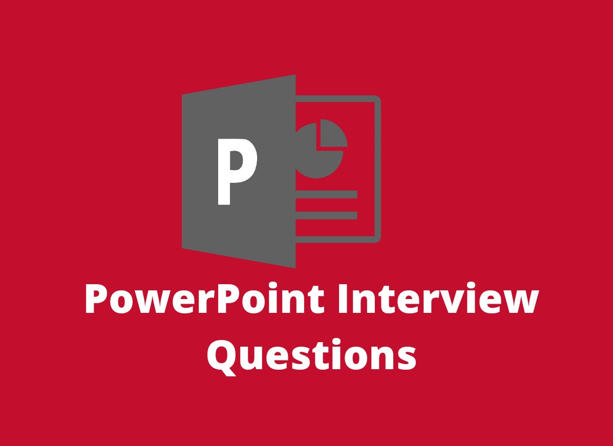 PowerPoint Interview Questions
